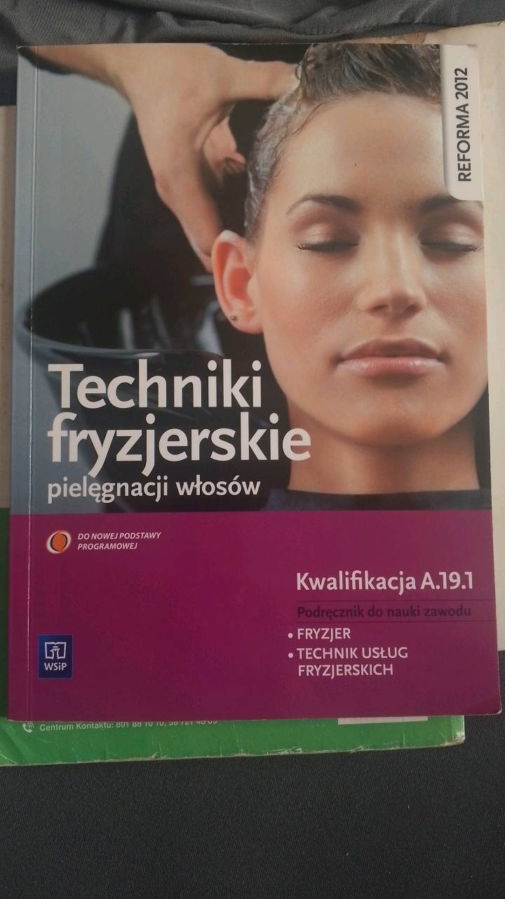 Techniki fryzjerskie pielęgnacji włosów : kwalifikacja A.19.1 : podręcznik do nauki zawodu fryzjer, technik usług fryzjerskich