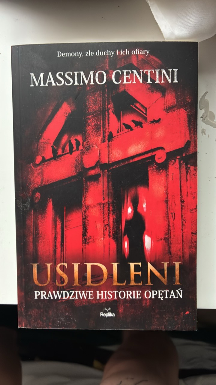 Usidleni : prawdziwe historie opętań