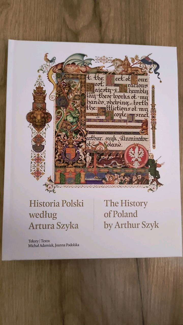 Historia Polski według Artura Szyka = The history of Poland by Arthur Szyk UNIKAT