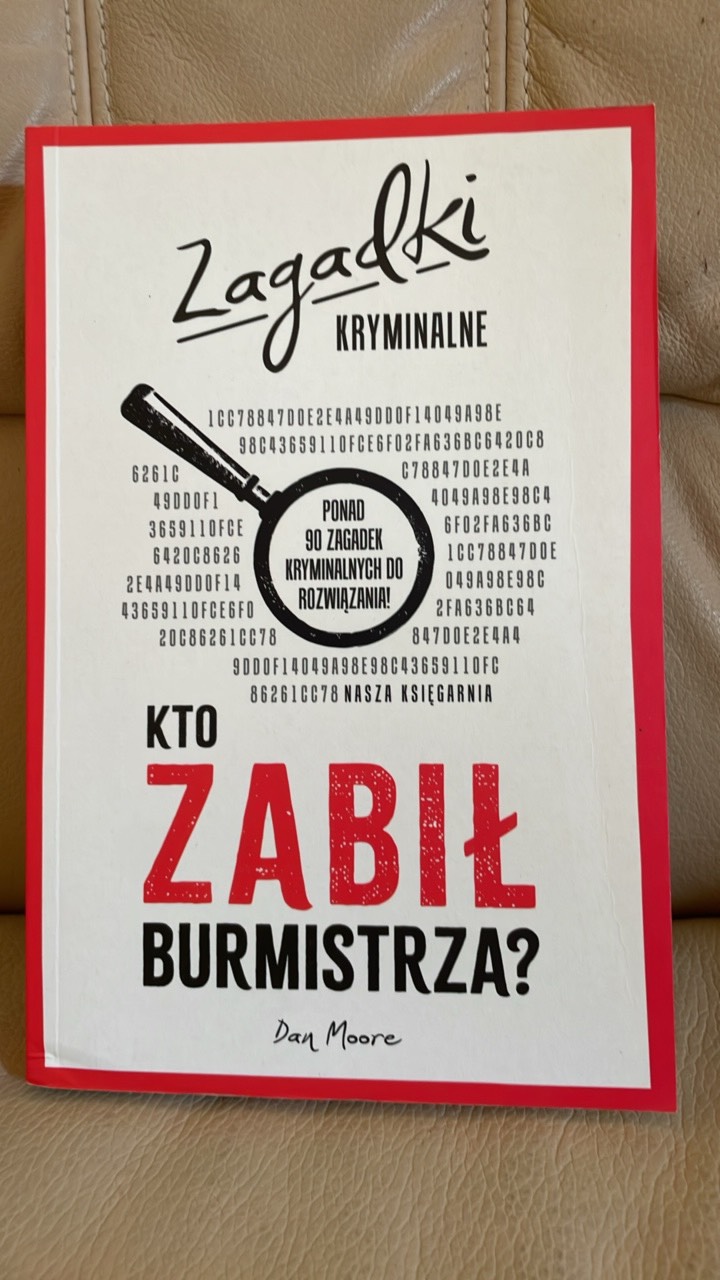 Kto zabił burmistrza? : zagadki kryminalne