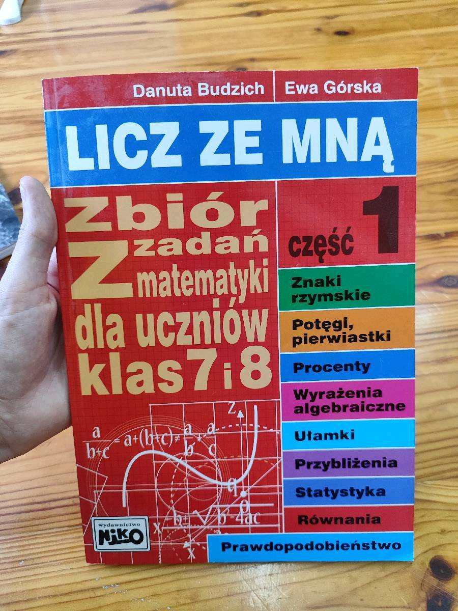 Licz ze mną : zbiór zadań z matematyki dla uczniów klas 7 i 8.