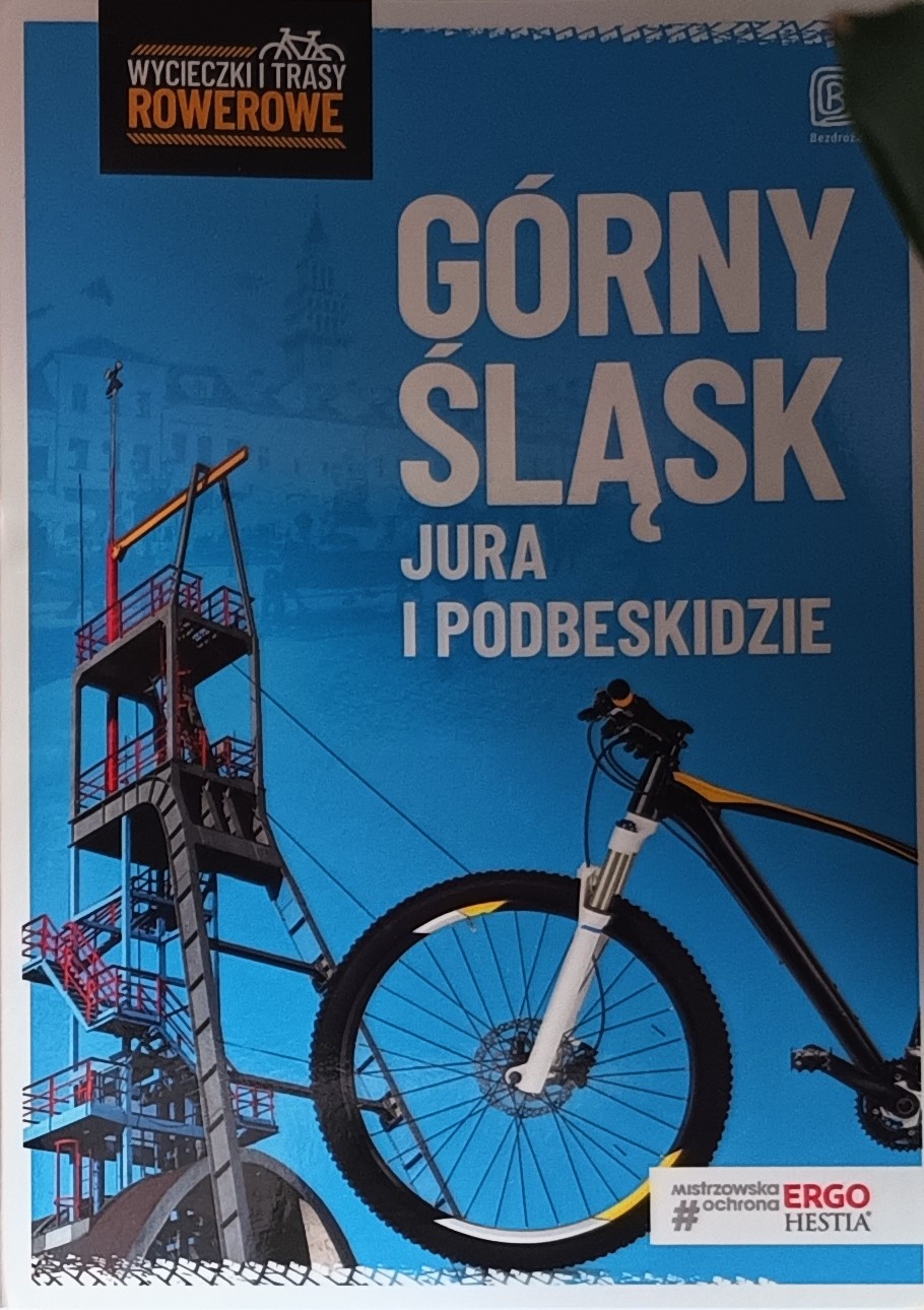 Przewodnik rowerowy "Górny Śląsk, Jura i Podbeskidzie"