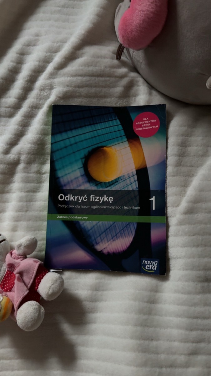 Podrecznik do fizyki dla klas 1 liceum/ technikum Odkryć fizyke nowa era podatawa