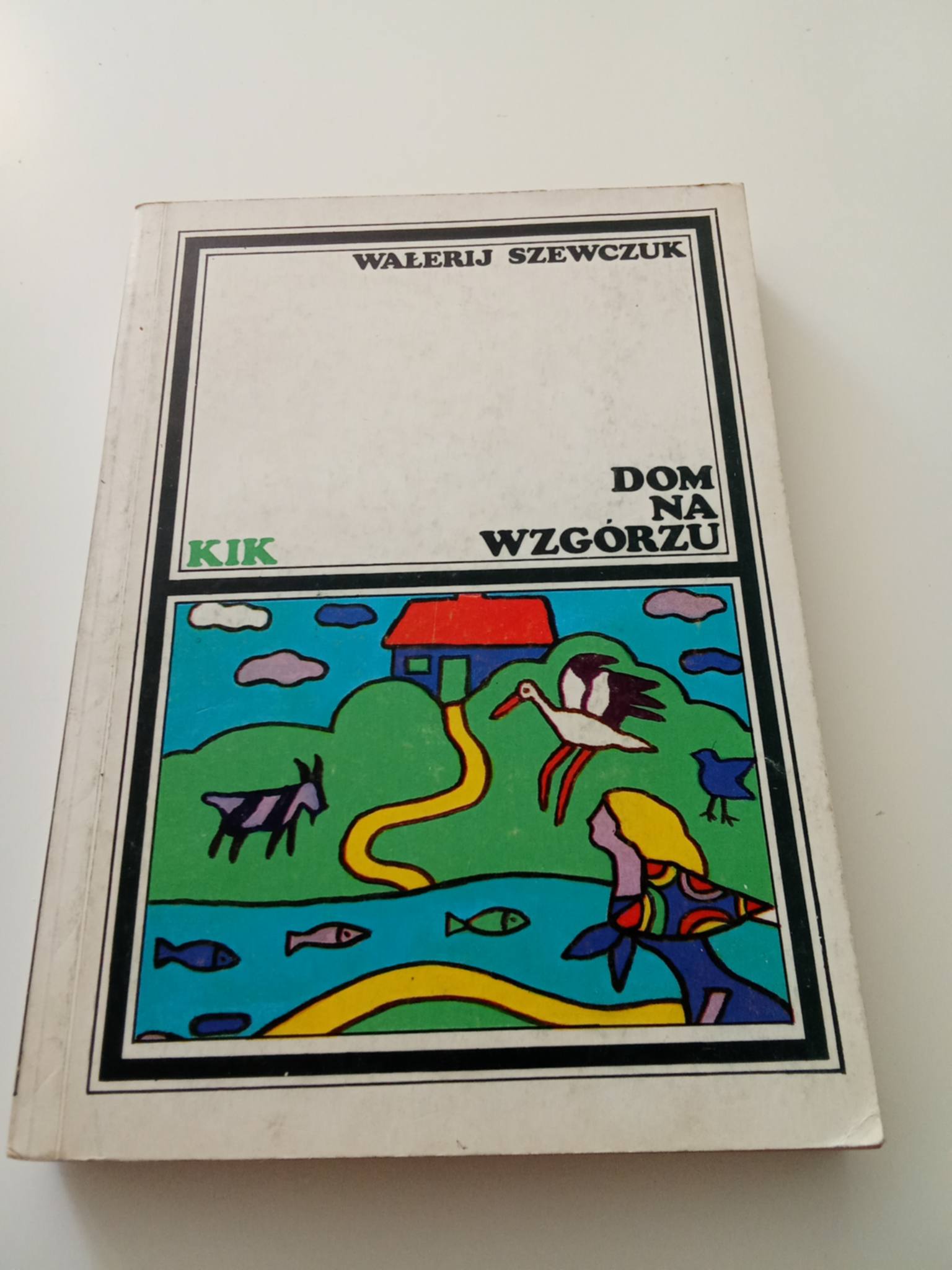 Dom na Wzgórzu Wałerij Szewczuk