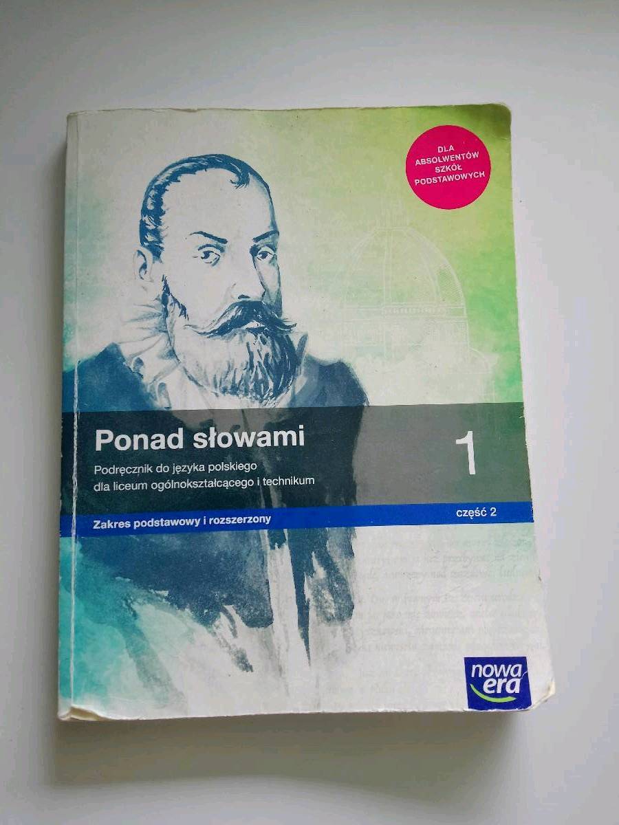 Ponad słowami 1 : podręcznik do języka polskiego dla liceum ogólnokształcącego i technikum : zakres podstawowy i rozszerzony.