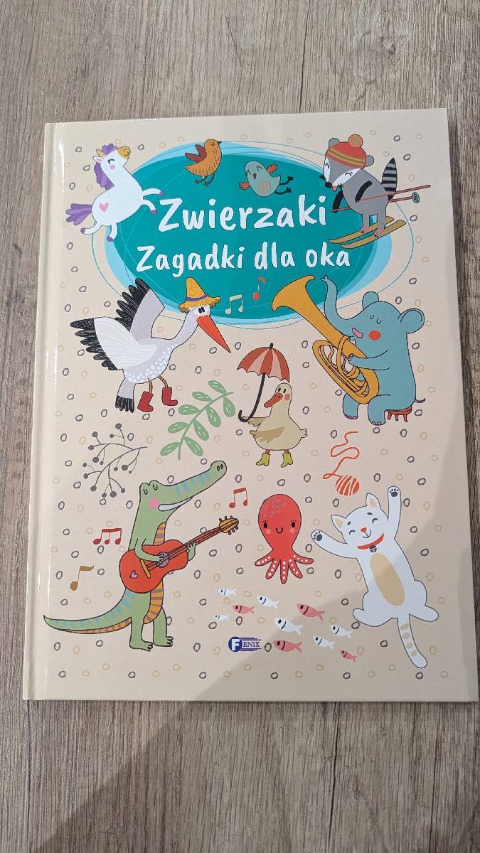 Zwierzaki : zagadki dla oka wyszukiwanka dla malucha poszukaj i znajdź 