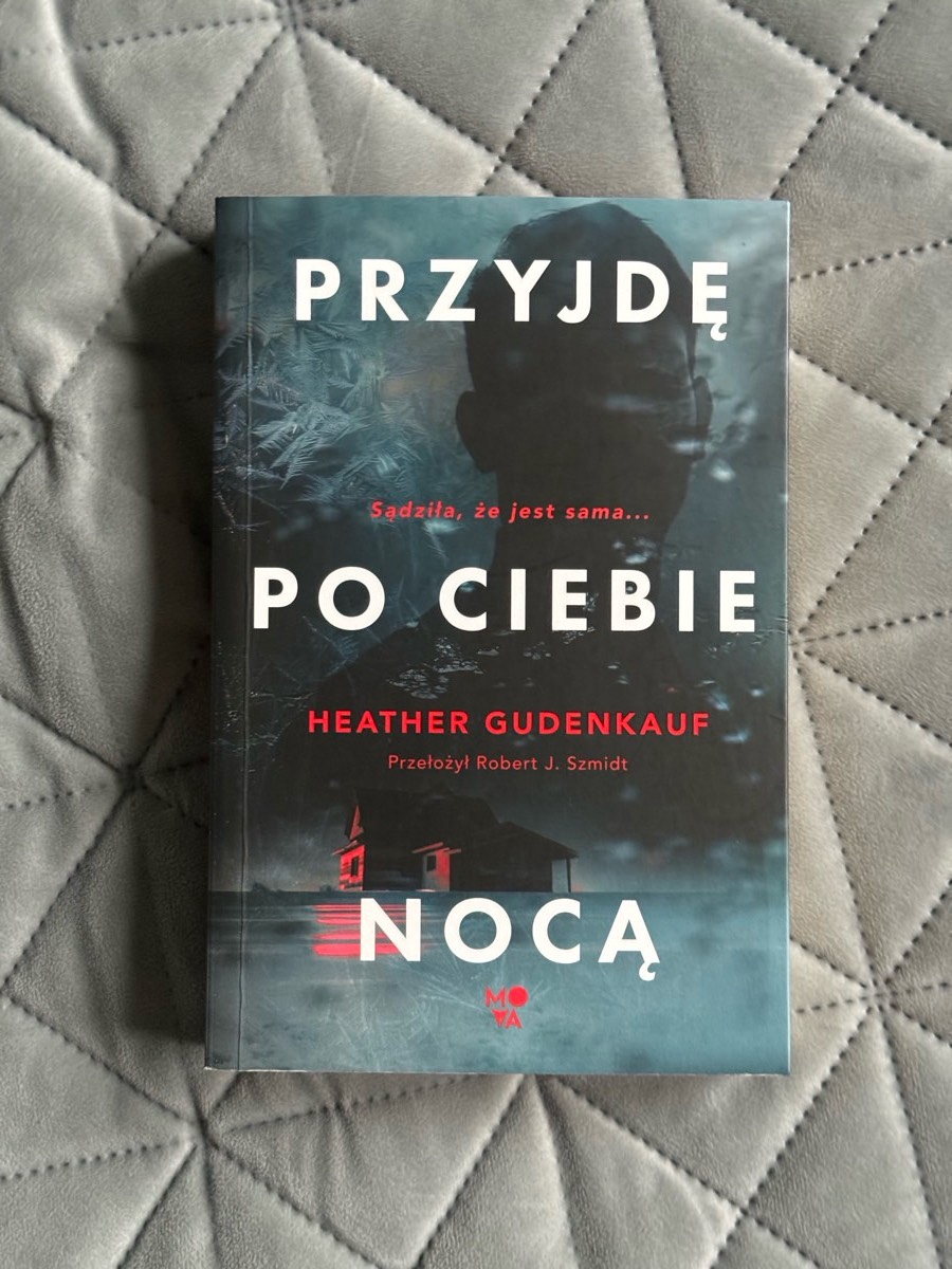 Przyjdę po ciebie nocą - Heather Gudenkauf