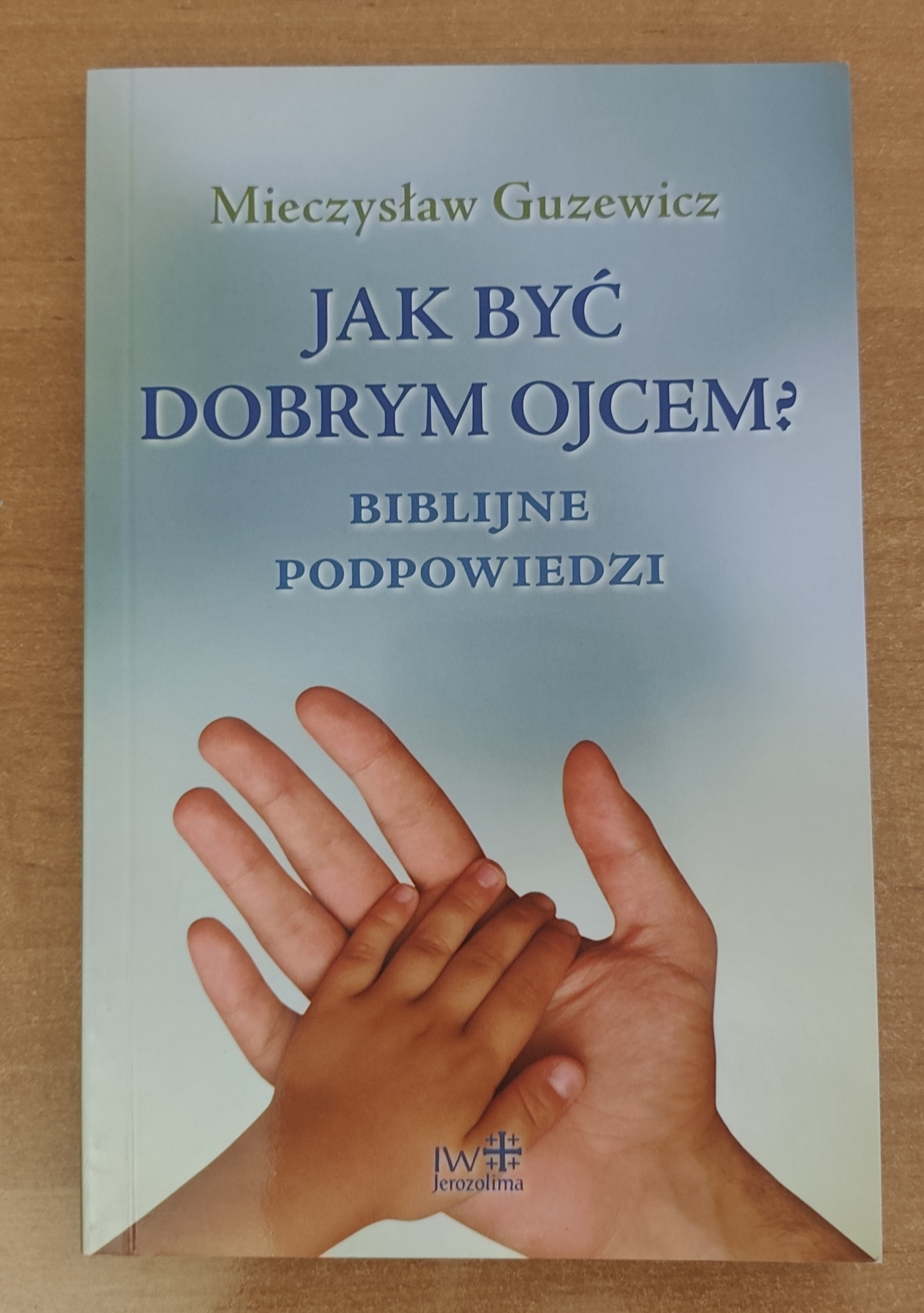 Jak być dobrym ojcem