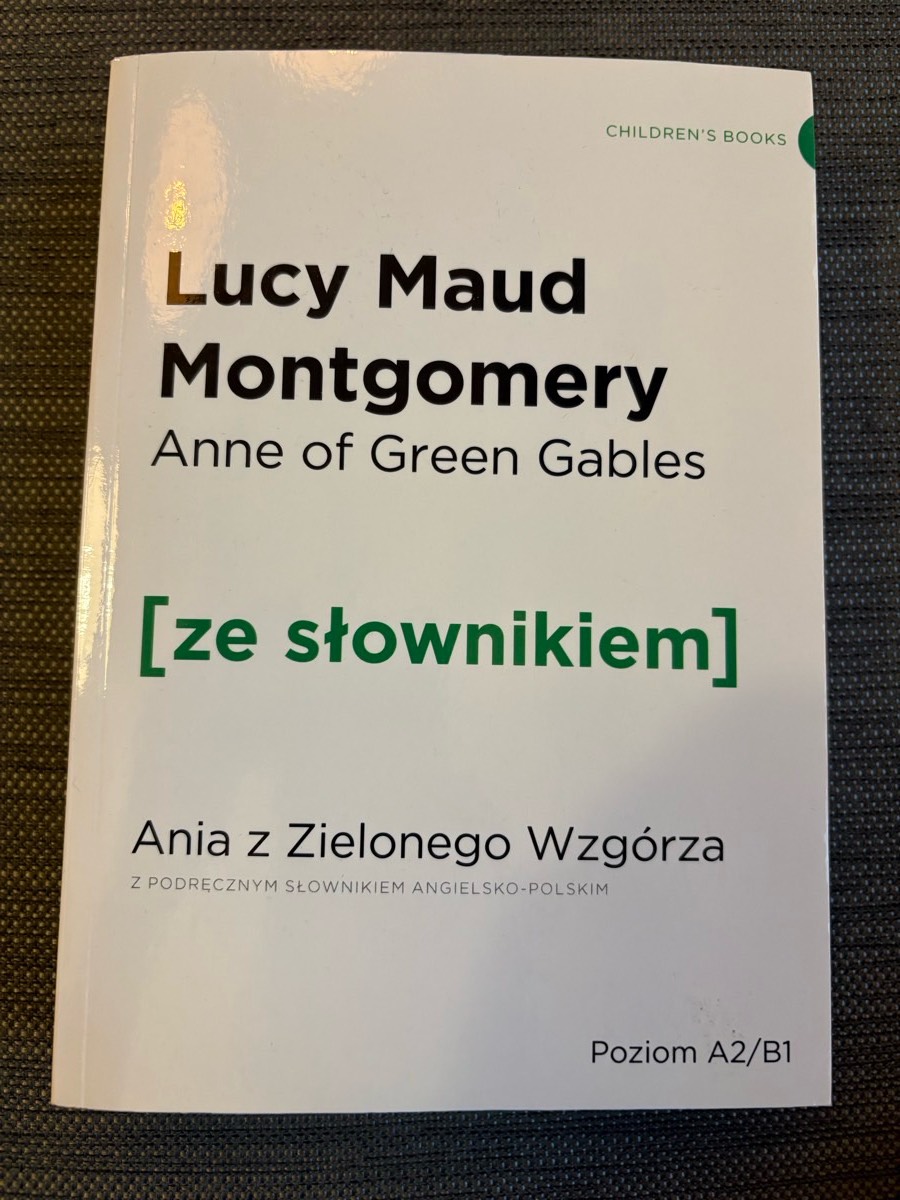 Anne of Green Gables = Ania z Zielonego Wzgórza : z podręcznym słownikiem angielsko-polskim