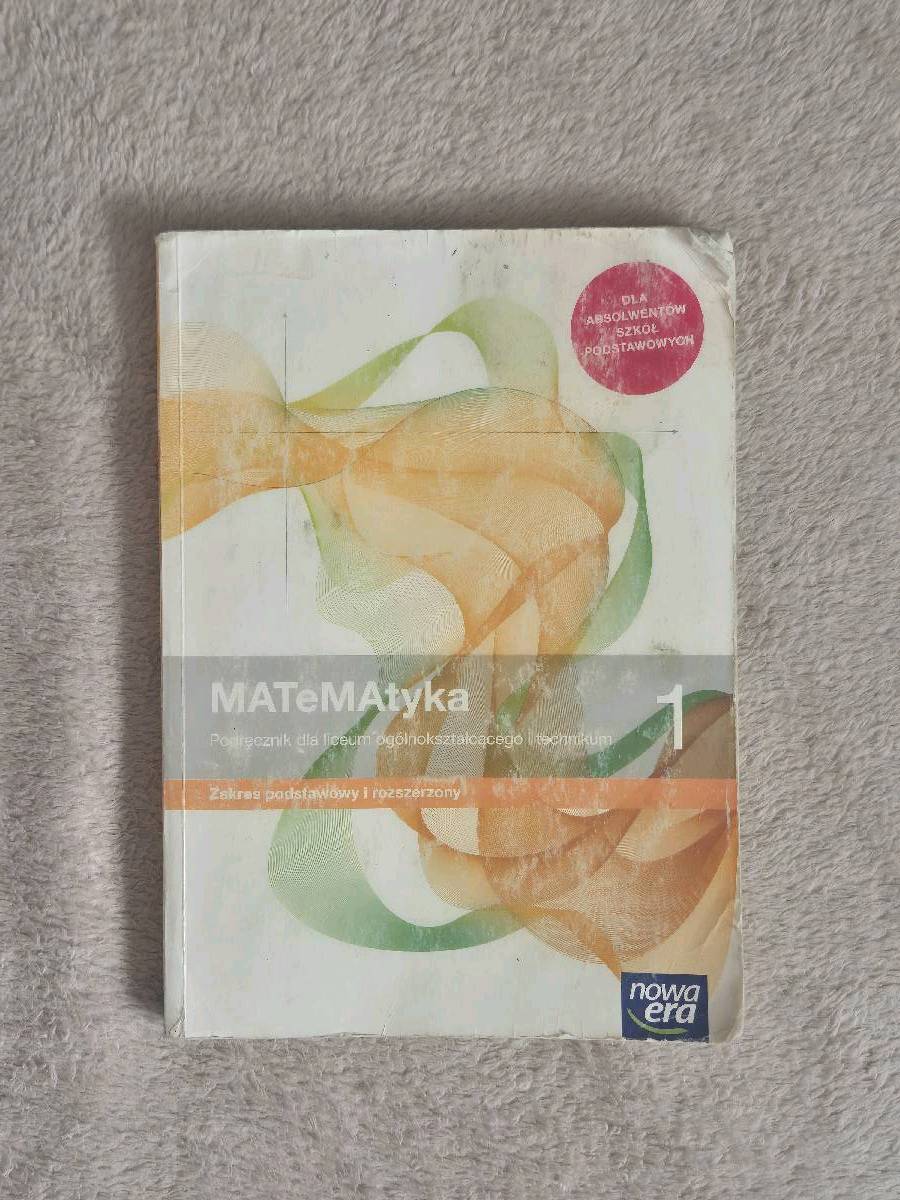 Matematyka 1 : podręcznik dla liceum ogólnokształcącego i technikum : zakres podstawowy i rozszerzony