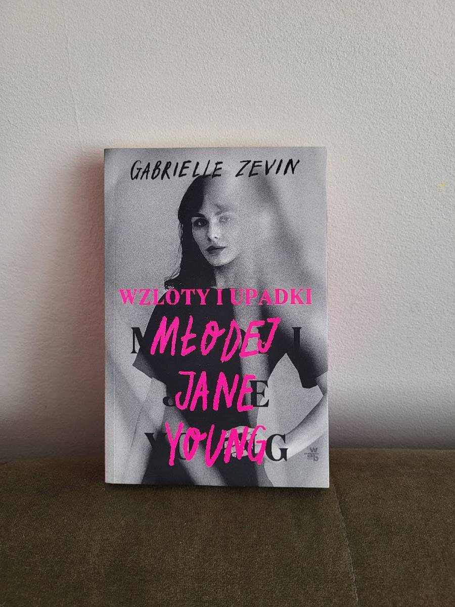 Wzloty i upadki młodej Jane Young Gabrielle Zevin