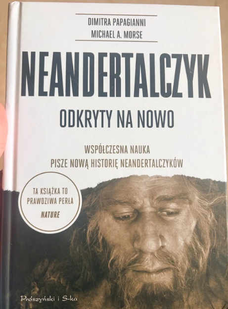 Neandertalczyk. Odkryty na nowo. Współczesna nauka pisze nową historię neandertalczyków