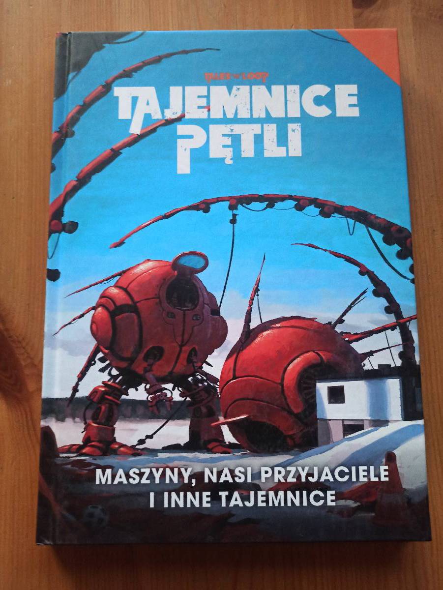 Tajemnice pętli. Maszyny, nasi przyjaciele i inne tajemnice
