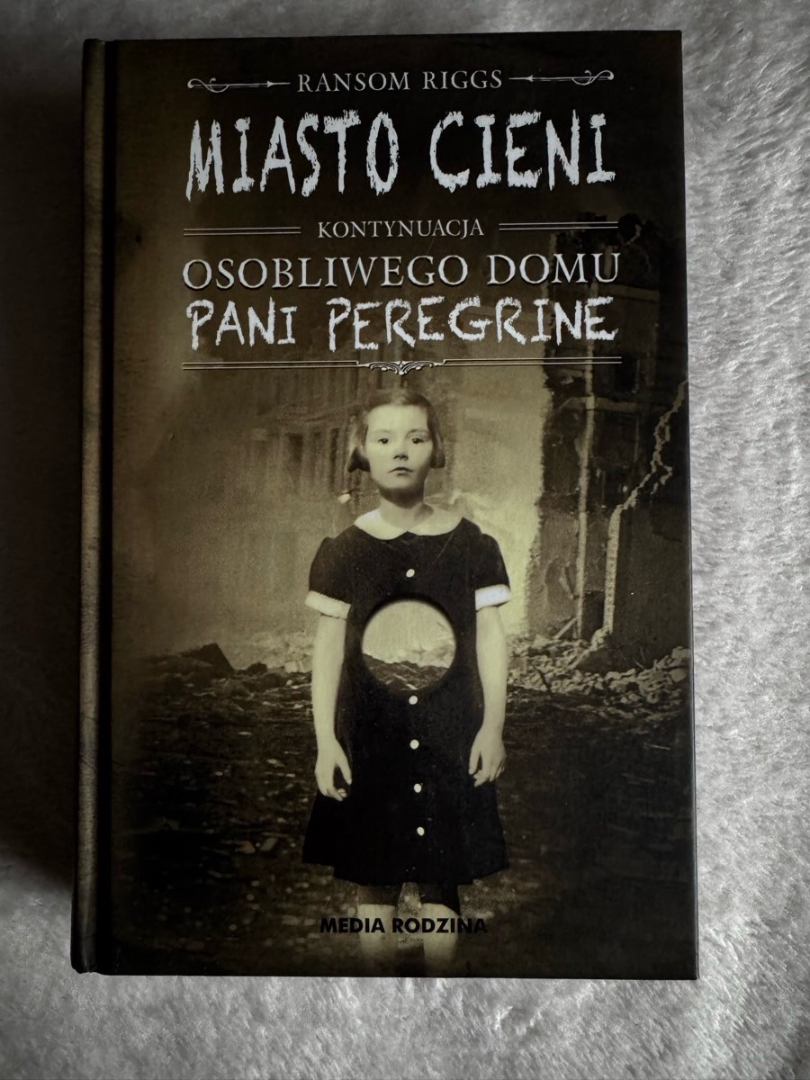 Miasto Cieni kontynuacja Osobliwego Domu Pani Peregrine (VOL 2)
