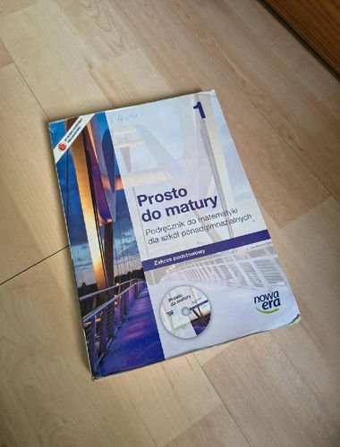 Prosto do matury 1 : podręcznik do matematyki dla szkół ponadgimnazjalnych : zakres podstawowy