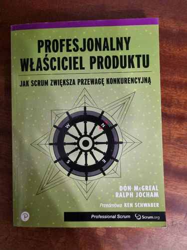 Profesjonalny właściciel produktu : jak Scrum zwiększa przewagę konkurencyjną