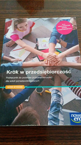 Krok w przedsiębiorczość : podręcznik do podstaw przedsiębiorczości dla szkół ponadpodstawowych