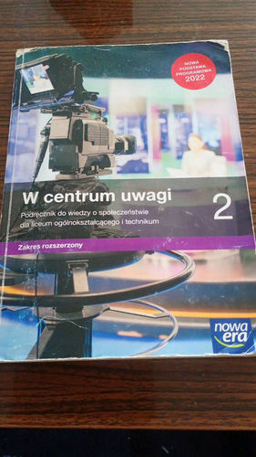 W centrum uwagi 2 : podręcznik do wiedzy o społeczeństwie dla liceum ogólnokształcącego i technikum : zakres rozszerzony