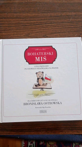 Bohaterski Miś czyli przygody pluszowego niedźwiadka na wojnie