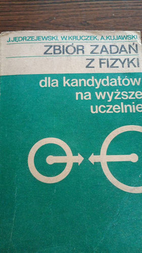Zbiór zadań z fizyki dla kandydatów na wyższe uczelnie 
