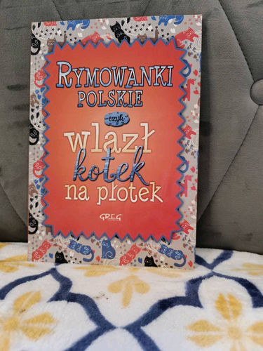 Rymowanki polskie czyli Wlazł kotek na płotek