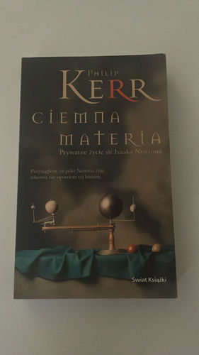 Ciemna materia : prywatne życie sir Isaaka Newtona