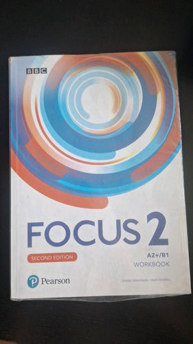 Focus 2 : second edition : workbook : A2+/B1