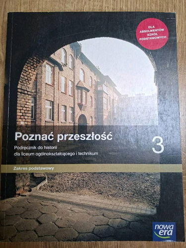 Poznać przeszłość 3 : podręcznik do historii dla liceum ogólnokształcącego i technikum : zakres podstawowy