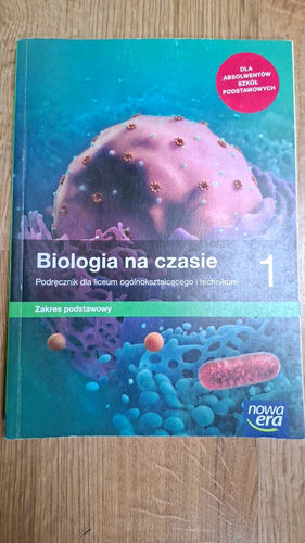 Biologia na czasie 1 : podręcznik dla liceum ogólnokształcącego i technikum : zakres podstawowy