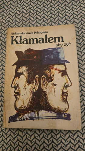 Kłamałem aby żyć : pamiętnik roku niewoli