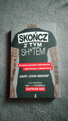 Skończ z tym sh*tem!