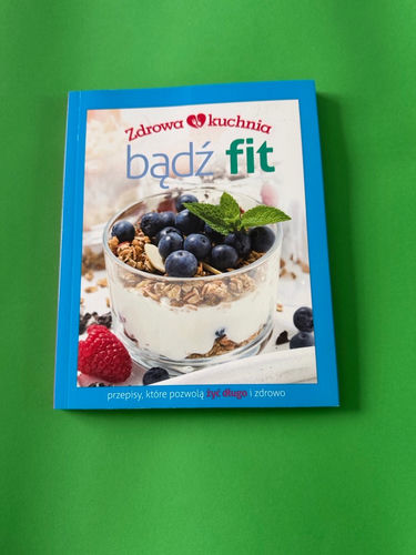 Zdrowa kuchnia Bądź fit
