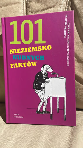 101 nieziemsko nudnych faktów