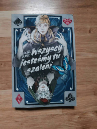 Wszyscy jesteśmy tu szaleni