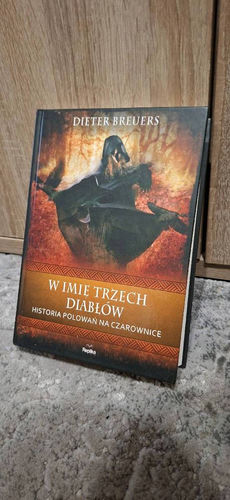 W imię trzech diabłów- Historia polowań na czarownice 
