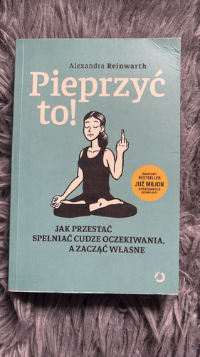 Pieprzyć to!