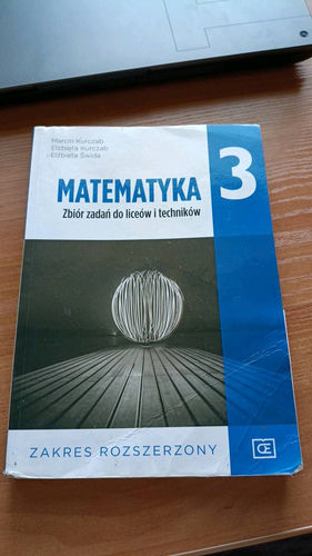 Matematyka 3 : zbiór zadań do liceów i techników : zakres rozszerzony