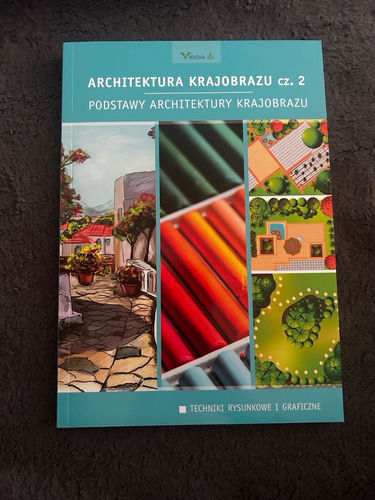 Architektura krajobrazu : podręcznik dla uczniów szkół kształcących w zawodzie technik architektury krajobrazu.