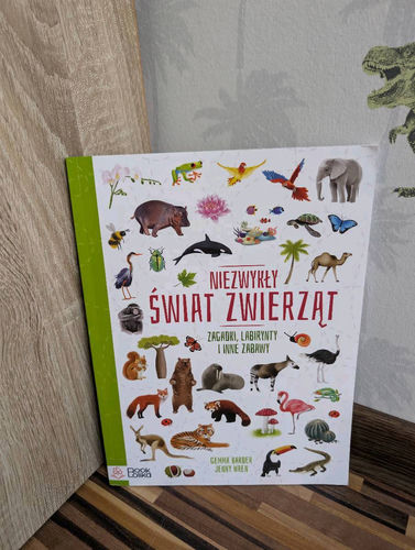 Niezwykły świat zwierząt. Zagadki, labirynty i inne zabawy