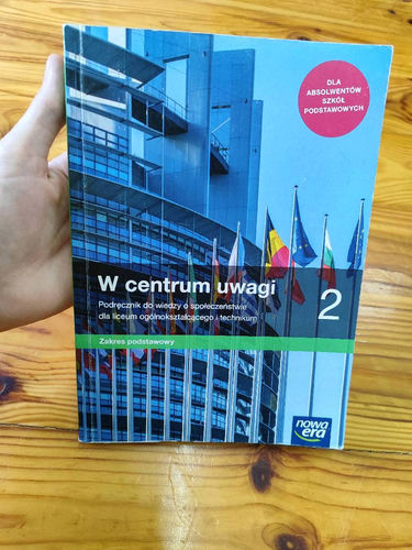 W centrum uwagi 2 : podręcznik do wiedzy o społeczeństwie dla liceum ogólnokształcącego i technikum : zakres podstawowy