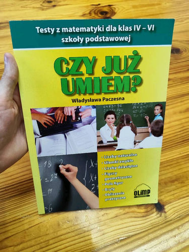 "Czy już umiem?" : testy z matematyki dla klas IV-VI szkoły podstawowej