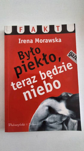 Było piekło, teraz będzie niebo : zbiór reportaży z lat 1993-1998