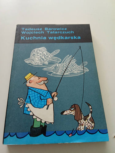 Tadeusz Barowicz Kuchnia wędkarska