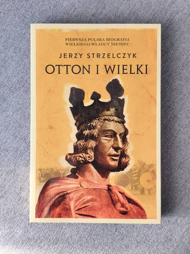 Otton I Wielki - Jerzy Strzelczyk