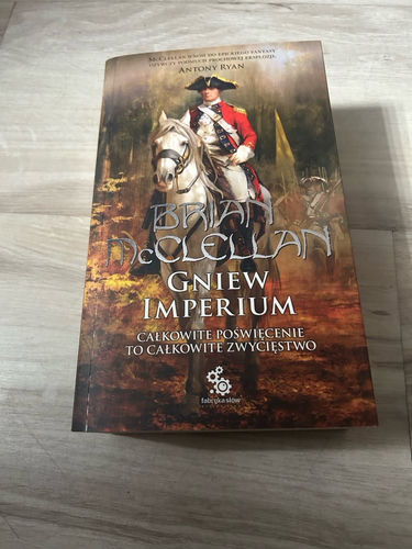 Brian McClellan - Gniew imperium 