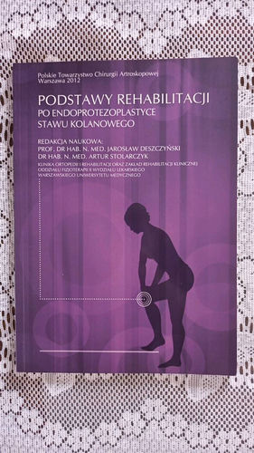Podstawy rehabilitacji po artroskopowej rekonstrukcji więzadła krzyżowego przedniego
