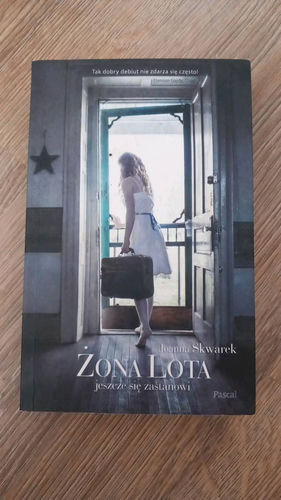 Żona Lota jeszcze się zastanowi