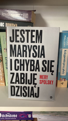 Jestem Marysia i chyba się zabiję dzisiaj