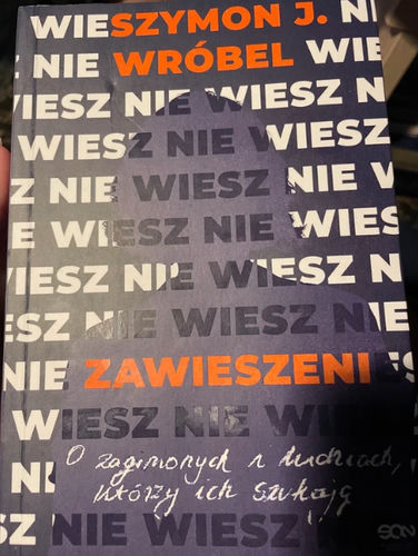 Zawieszeni. O zaginionych i ludziach, którzy ich szukają - Szymon J. Wróbel