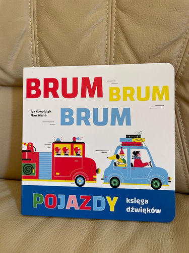 Brum, brum, brum : pojazdy : księga dźwięków rozwój mowy 
